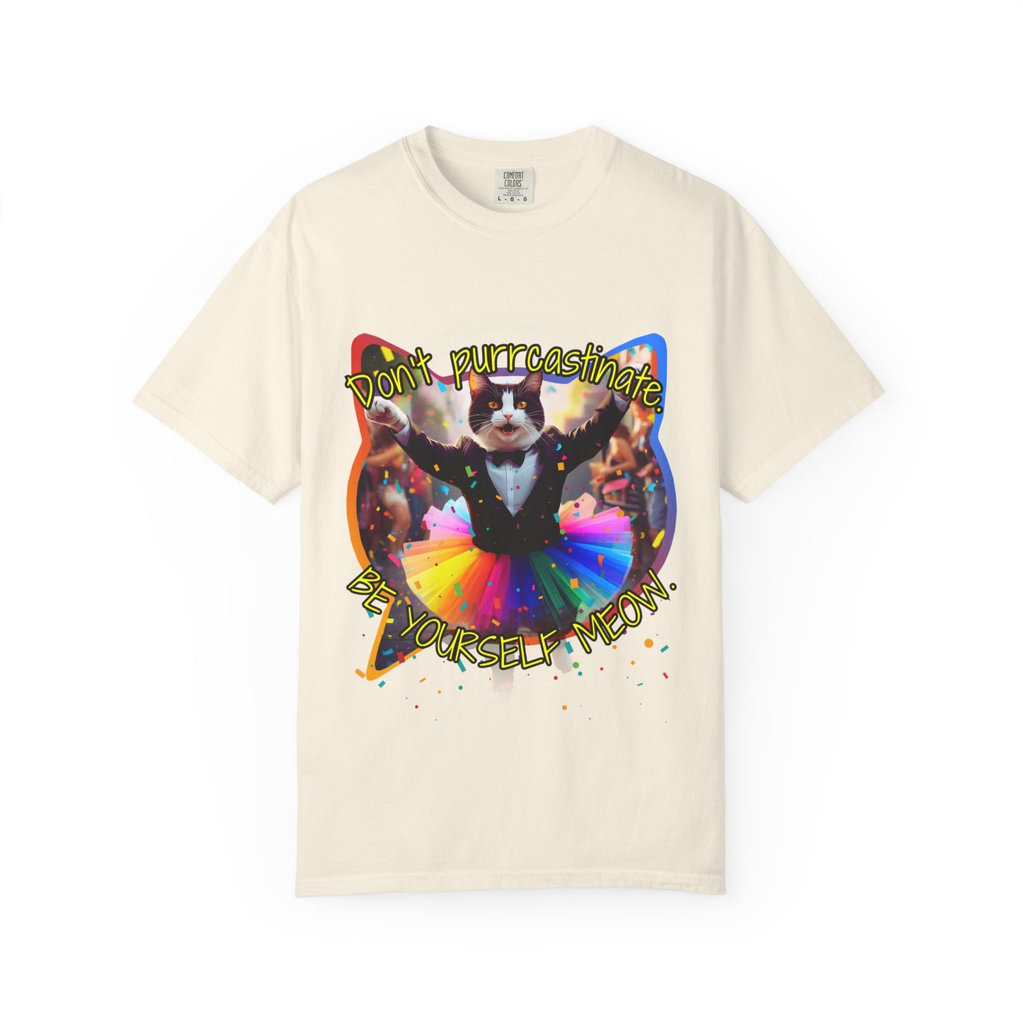 Don't Purrcastinate Be You Meow - Extra Comfort Tee