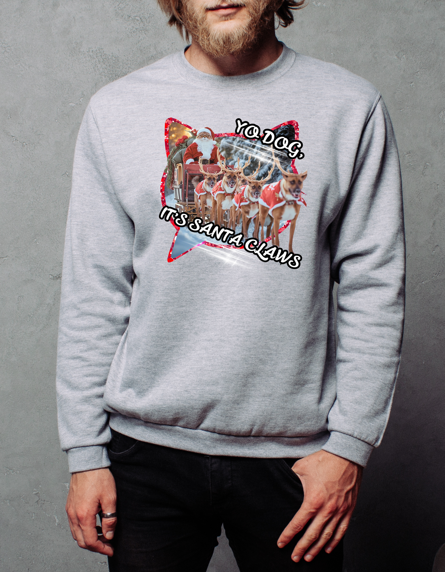 Yo Dog, It’s Santa Claws - Crew Sweatshirt