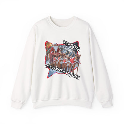 Yo Dog, It’s Santa Claws - Crew Sweatshirt