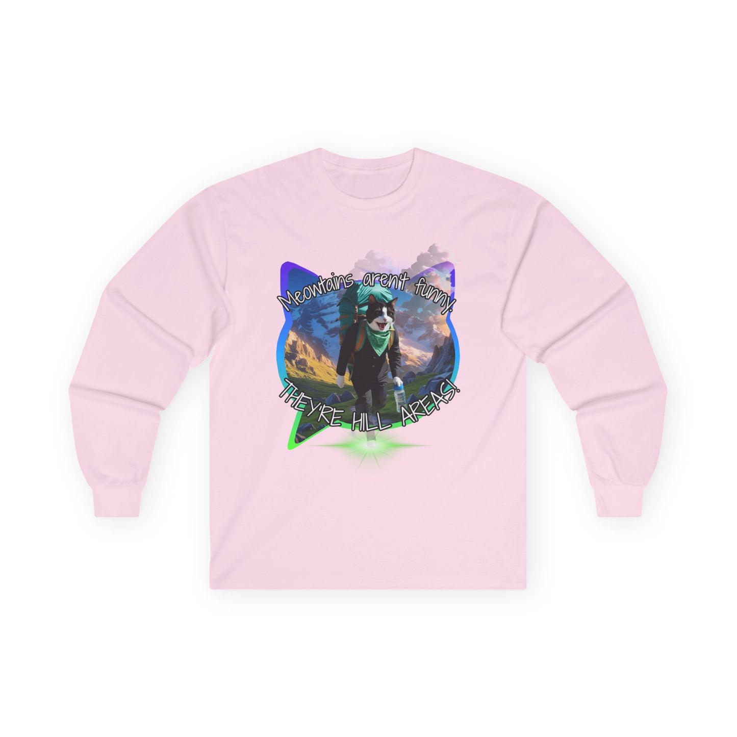 Meowtains Aren't Funny They're Hill Areas - Ultra Cotton Long Sleeve Tee